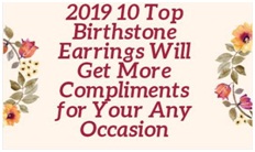 2019 10 Top Birthstone Earrings Will Get More Compliments for Any Occasion